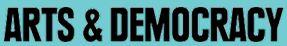 Arts & Democracy logo