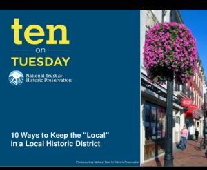 Blue square with a picture of a tree on the right side. Yellow text reads "Ten on tuesday." White text reads "ten ways to keep the local in local historic districts."