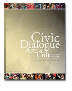 Civic Dialogue, Arts & Culture: Findings from Animating Democracy cover